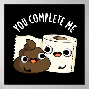 Du fyller i mig med Funny Poop Pun Mörk BG Poster