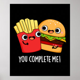 Du fyller mig med Funny Burger Fries Pun Mörk BG Poster