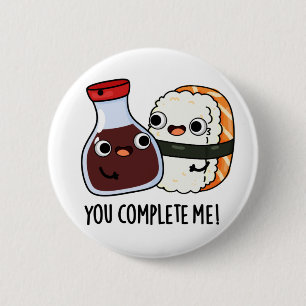 Du fyller mig med Funny Sushi Soy Sauce Pun Knapp