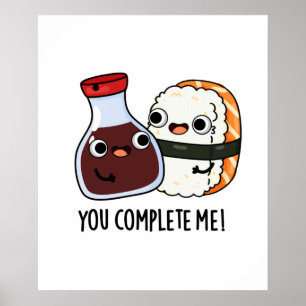 Du fyller mig med Funny Sushi Soy Sauce Pun Poster