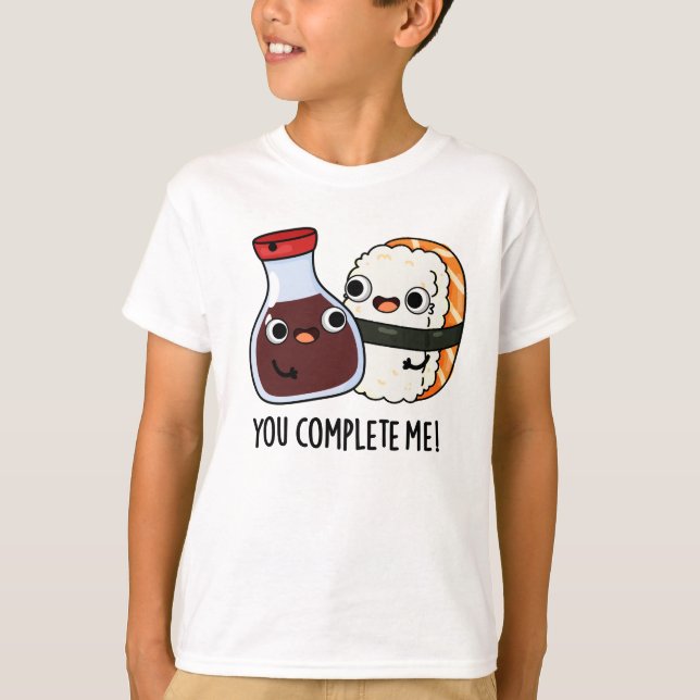 Du fyller mig med Funny Sushi Soy Sauce Pun T Shirt (Framsida)