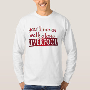 Du går aldrig ensam Liverpool T Shirt