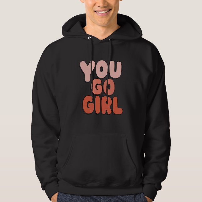 Du går på Flickor Citat Feminism Design Hoodie (Framsida)
