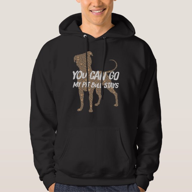 Du går till Pit Bull Stays Hoodie (Framsida)
