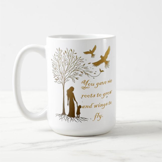 du gav mig rötter att växa och vingar att flyga kaffemugg (Vänster)