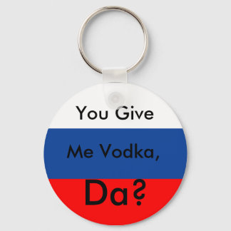 Du Ge, jag Vodka, Da? Nyckelring
