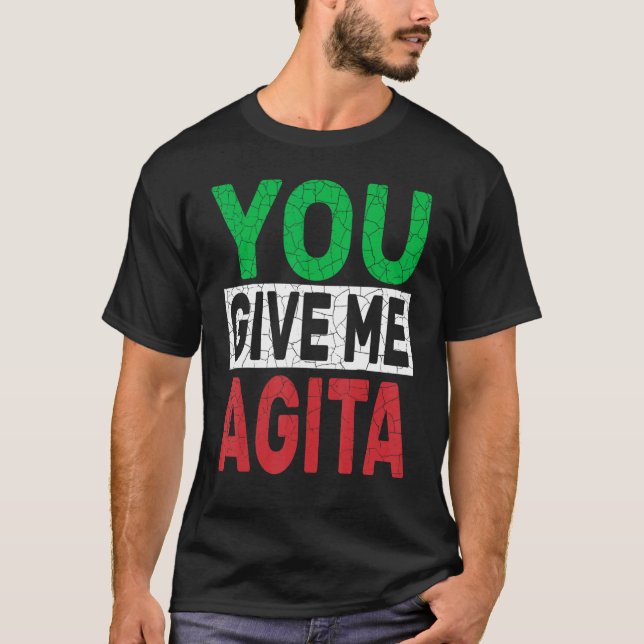 Du Ge Me Agita Humor citat italiensk design T Shirt (Framsida)