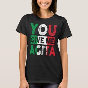 Du Ge Me Agita Humor citat italienska 12 T Shirt