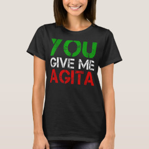 Du Ge Me Agita Humor Citat Italienska 9 T Shirt