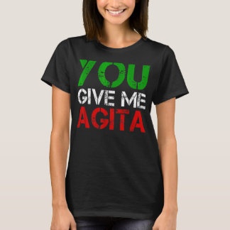 Du Ge Me Agita Humor Citat Italienska 9 T Shirt