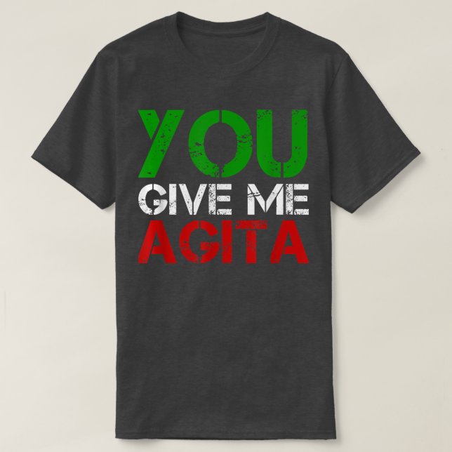 Du Ge Me Agita Humor citat italienska T Shirt (Design framsida)