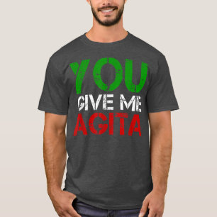 Du Ge Me Agita Humor citat italienska T Shirt