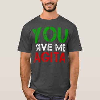Du Ge Me Agita Humor citat italienska T Shirt