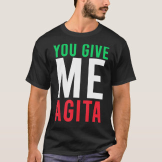 Du Ge Me Agita Humor citat italienska T Shirt