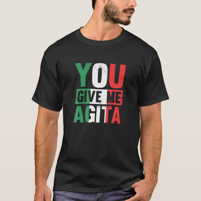 Du Ge Me Agita - Lustigt italienskt tal T Shirt (Framsida)