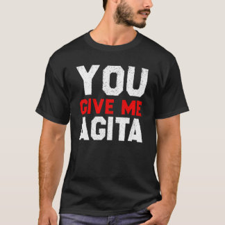 Du Ge Me Agita som säger Humor citat italienska T Shirt