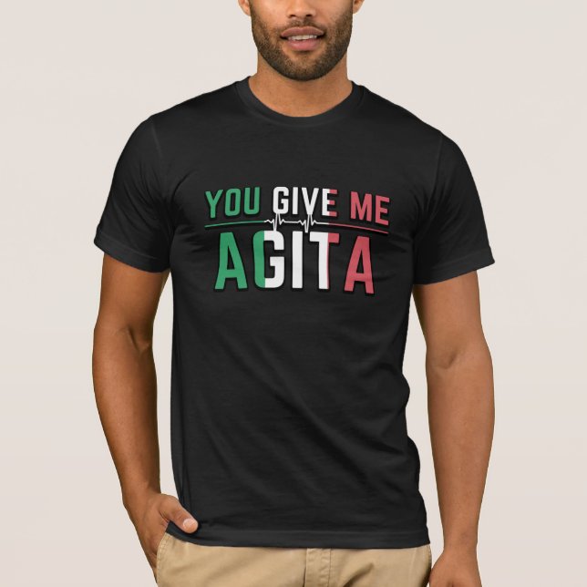 Du Ge Me Agita|Stunad och Agita Humor ger T-S T Shirt (Framsida)