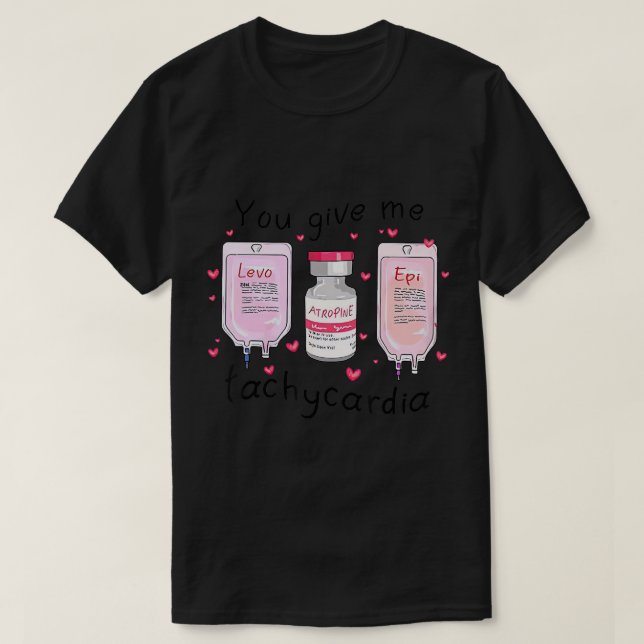 Du Ge Me Tachycardia Funny ICU Nurse Life Valen T Shirt (Design framsida)