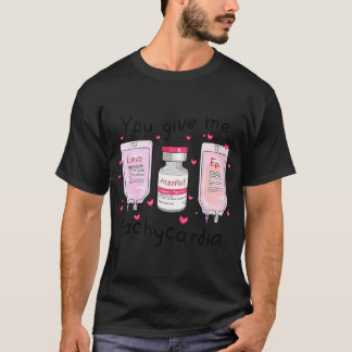 Du Ge Me Tachycardia Funny ICU Nurse Life Valen T Shirt
