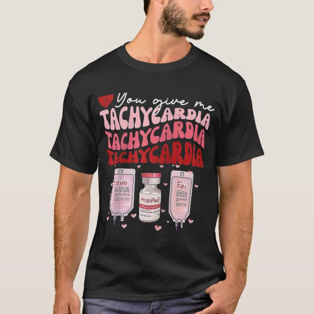 Du Ge Me Tachycardia ICU Nurse Life Valentiness T Shirt (Framsida)