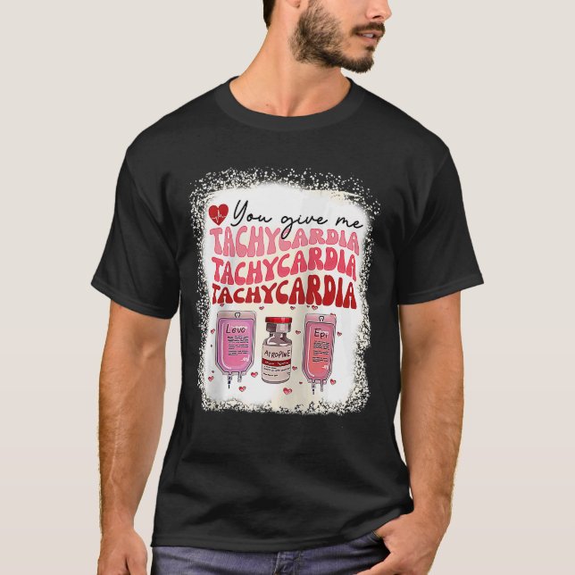 Du Ge Me Tachycardia ICU Nurse Life Valentiness T Shirt (Framsida)