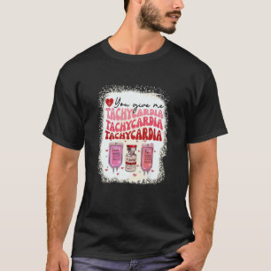 Du Ge Me Tachycardia ICU Nurse Life Valentiness T Shirt