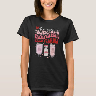 Du Ge Me Tachycardia ICU Nurse Life Valentiness T Shirt