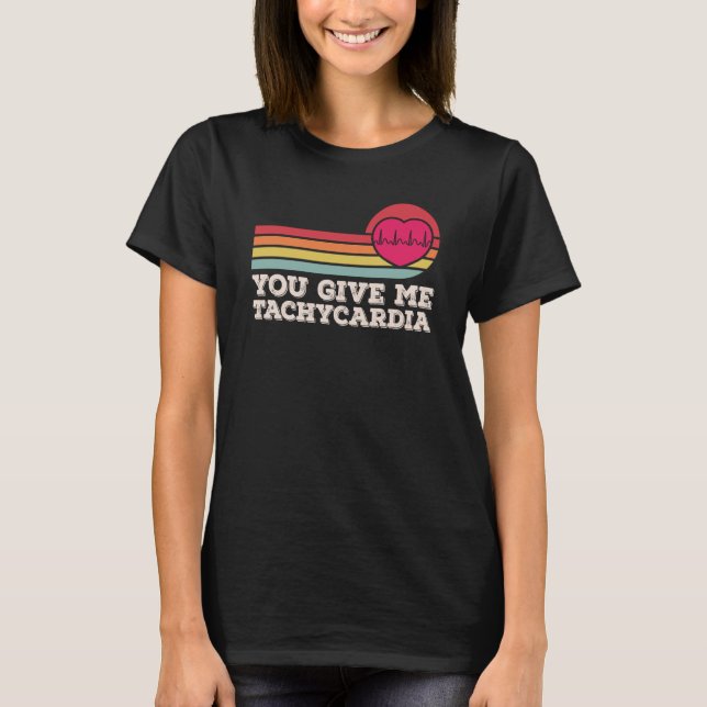 Du Ge Me Tachycardia Valentines day ICU Nurse L T Shirt (Framsida)