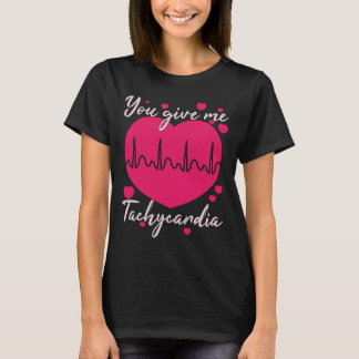 Du Ge Me Tachycardia Valentines day ICU Nurse T Shirt