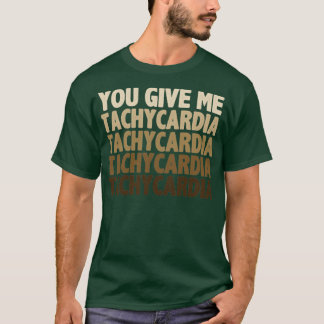 Du ge mig tachykardi t shirt