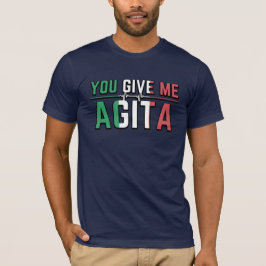 Du ger mig agita｜Stunad och Agita humor  T Shirt