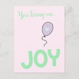 Du ger mig Glädje - Söt Ballong Vykort