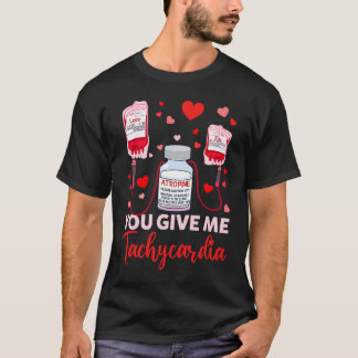 Du ger mig takykardi ICU-sjuksköterska Alla hjärta T Shirt