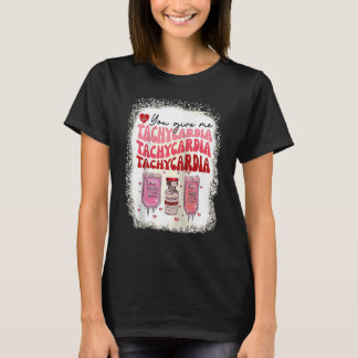 Du ger mig takykardi ICU-sjuksköterska Liv Alla hj T Shirt