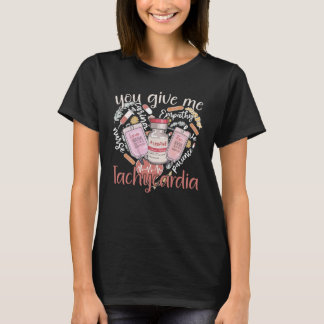 Du ger mig takykardi kläder Sjuksköterska Alla hjä T Shirt