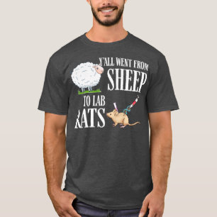 Du gick från får till Lab Råttor T Shirt