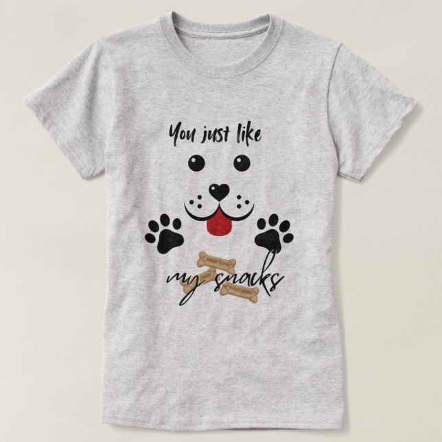 Du gillar bara mina Snacks T Shirt (Design framsida)