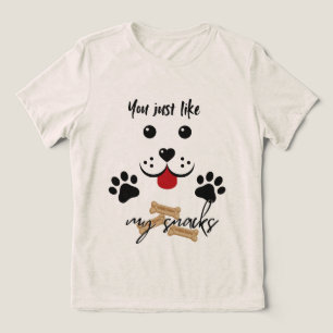 Du gillar bara mina Snacks T Shirt