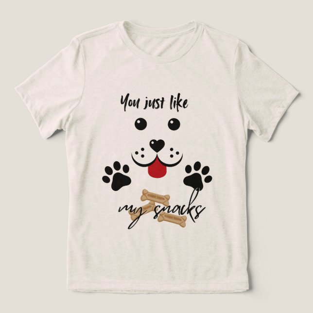 Du gillar bara mina Snacks T Shirt (Design Framsida)