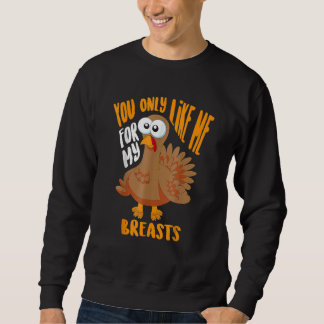 Du Gillar Mig Bara För Mina Bröst Thanksgiving Söt Lång Ärmad Tröja
