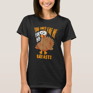 Du Gillar Mig Bara För Mina Bröst Thanksgiving Söt T Shirt