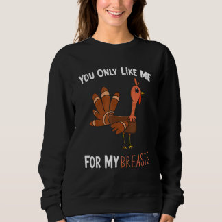Du Gillar Mig Endast För Mina Bröst Rolig Turkiet  T Shirt