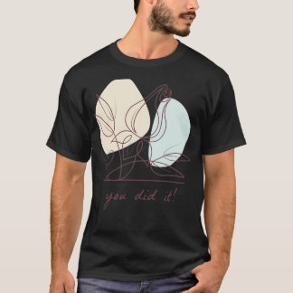 Du gjorde det 1 t shirt