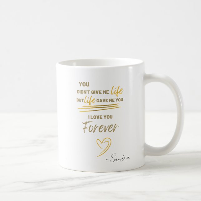 Du gjorde inte Ge mitt liv, men livet gav mig dig Kaffemugg (Höger)