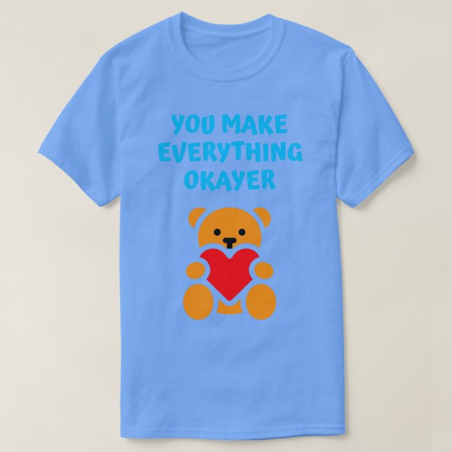 Du gör allt i Okayer T Shirt (Design framsida)