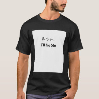 Du gör dig själv. t shirt