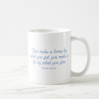Du gör ett liv vid vad du ger kaffemugg