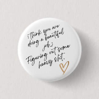 Du gör ett vackert jobb knapp