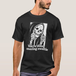 Du gör fantastisk, älskling t shirt