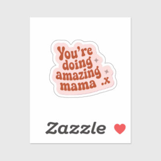Du gör fantastisk mamma klistermärken